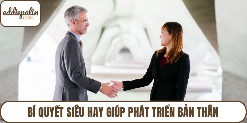 Bí quyết siêu hay giúp phát triển bản thân