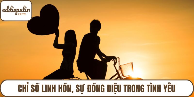 Chỉ số linh hồn, sự đồng điệu trong tình yêu
