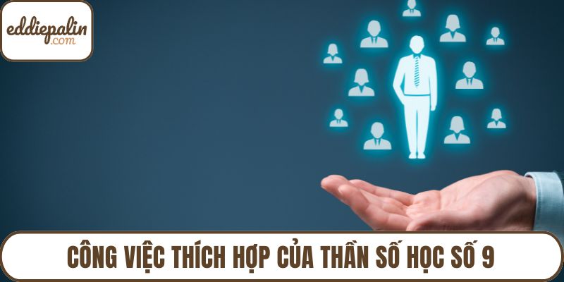 Công việc thích hợp của thần số học số 9
