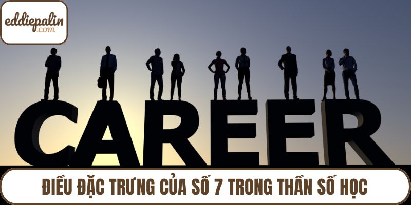 Điều đặc trưng của số 7 trong thần số học