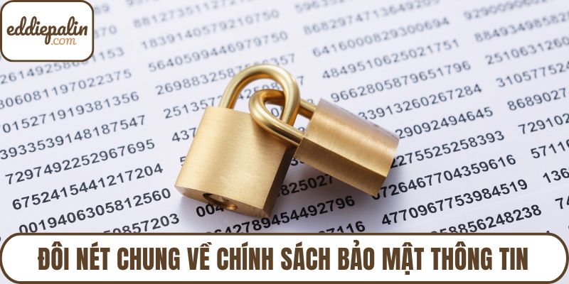 Đôi nét chung về chính sách bảo mật thông tin
