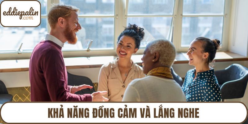 Khả năng đồng cảm và lắng nghe