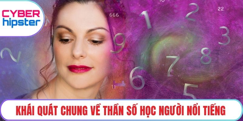 Khái quát chung về thần số học người nổi tiếng