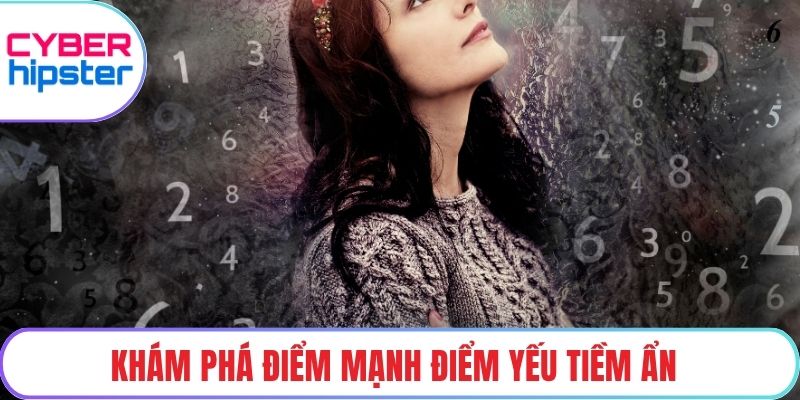 Khám phá điểm mạnh điểm yếu tiềm ẩn