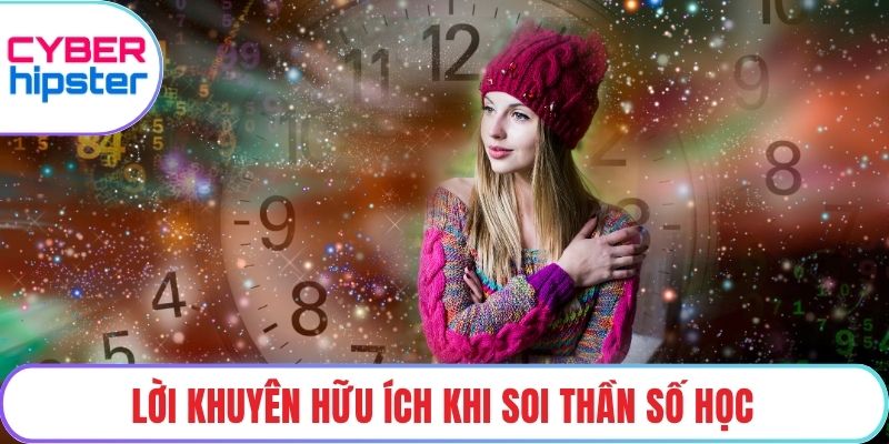 Lời khuyên hữu ích khi soi thần số học