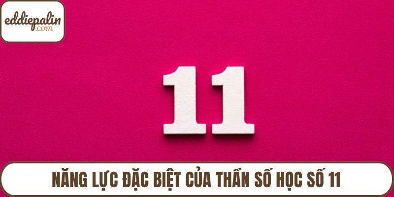 Năng lực đặc biệt của thần số học số 11