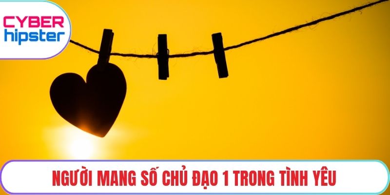 Người mang số chủ đạo 1 trong tình yêu