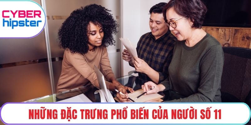 Những đặc trưng phổ biến của người số 11