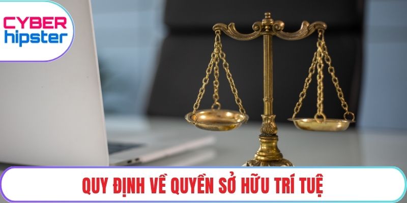 Quy định về quyền sở hữu trí tuệ