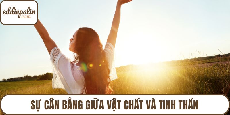 Sự cân bằng giữa vật chất và tinh thần