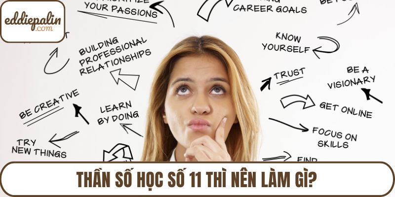 Thần số học số 11 thì nên làm gì?
