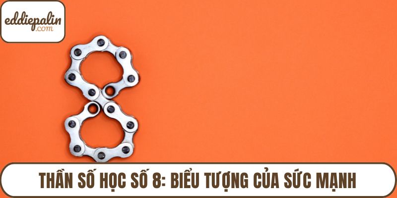 Thần số học số 8 là gì?