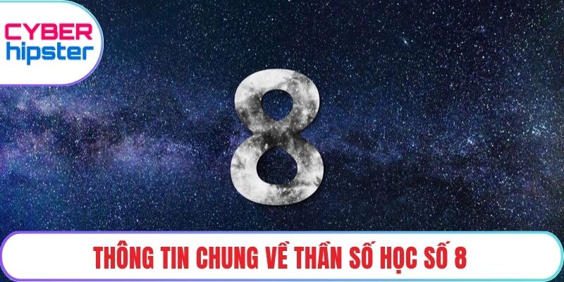 Thông tin chung về thần số học số 8