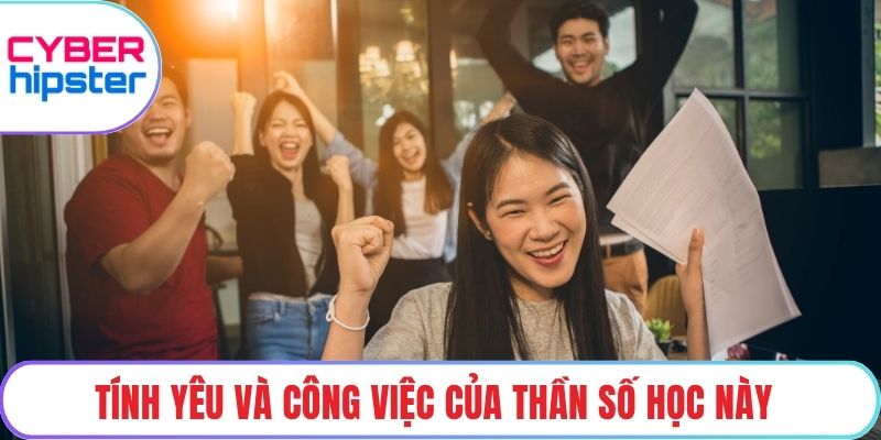 Tính yêu và công việc của thần số học này