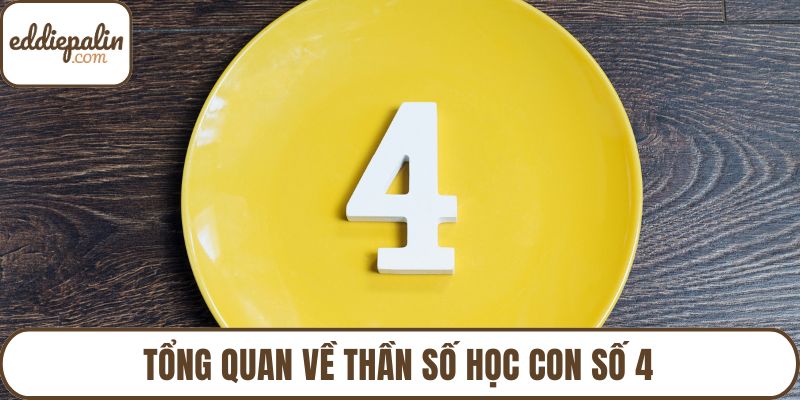 Tổng quan về thần số học con số 4