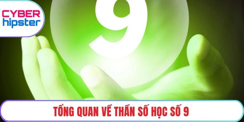 Tổng quan về thần số học số 9