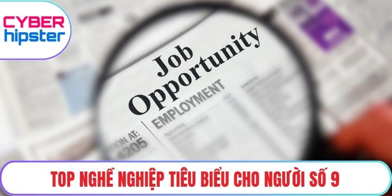Top nghề nghiệp tiêu biểu cho người số 9