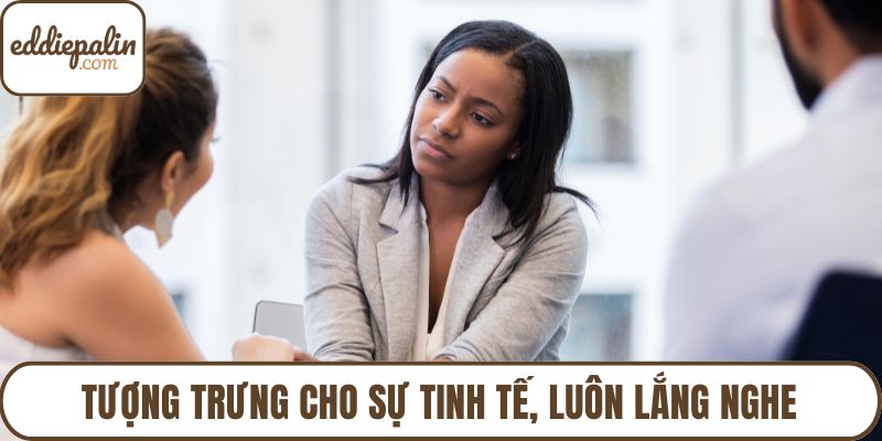 Tượng trưng cho sự tinh tế, luôn lắng nghe