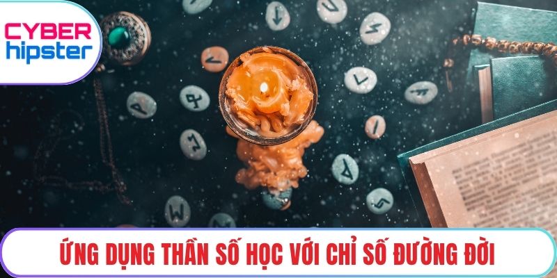 Ứng dụng thần số học với chỉ số đường đời