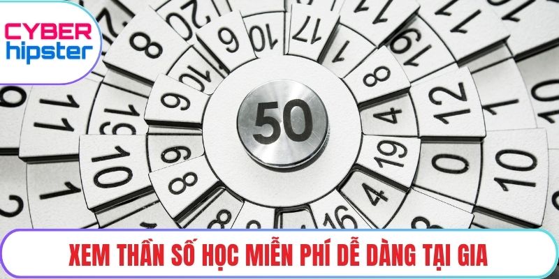 Xem thần số học miễn phí dễ dàng tại gia