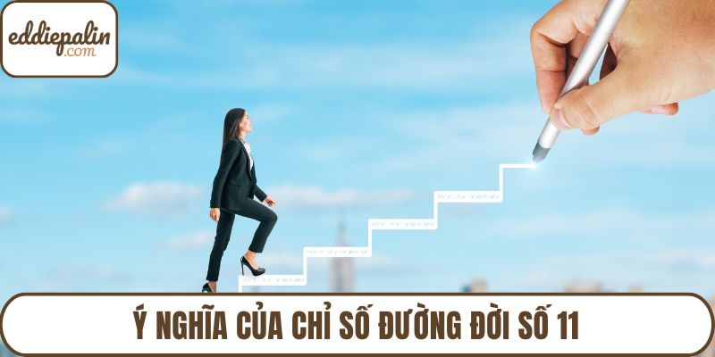 Ý nghĩa của chỉ số đường đời số 11